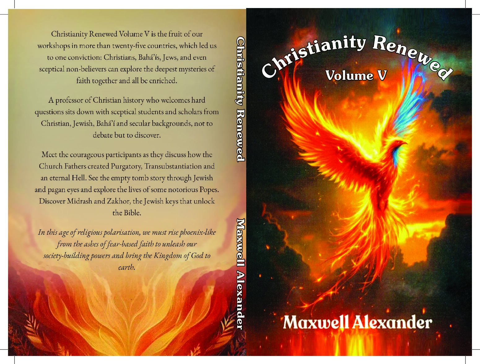 Christianity Renewed Volume-5.       Maxwell Alexander.